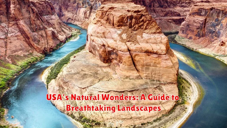 USA's Natural Wonders: A Guide to Breathtaking Landscapes